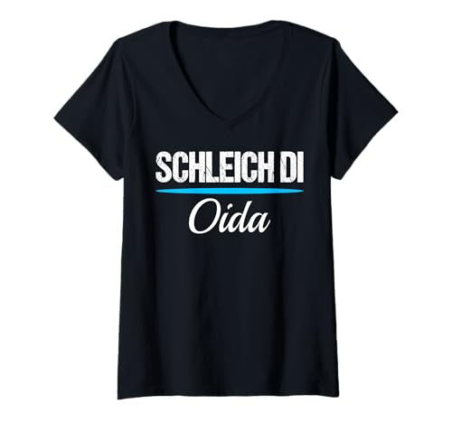 Damen Schleich di Oida - lustiger bayrischer Spruch Bayern Dialekt T-Shirt mit V-Ausschnitt von Bayrische Sprüche lustige Geschenke Bayern Dialekt