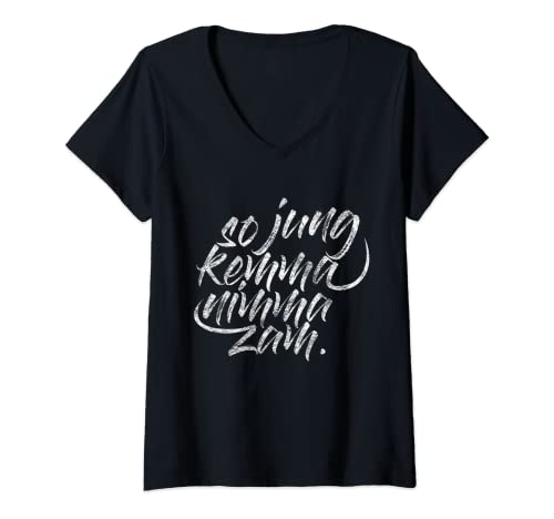 Damen So Jung Kemma Nimma Zam Spruch Dialekt T-Shirt mit V-Ausschnitt von Bayrischer Dialekt Partnerlook