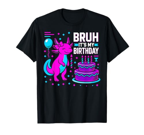 Bruh It's My Birthday Axolotl Boy Girl Family Party Bday 2025 T-Shirt Bruh It's My Birthday Axolotl Boy Girl Family Party Bday 2025 T-Shirt von Bday Axolotl Birthday Family Party Decorations