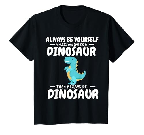 Kinder Sei Immer du selbst, es sei denn, du Kannst EIN Dinosaurier Sein T-Shirt Kinder Sei Immer du selbst, es sei denn, du Kannst EIN Dinosaurier Sein T-Shirt von Be A Dinosaur
