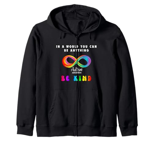 Autismus-Bewusstsein in der Welt kann Man Alles Sein freundlich Sein Kapuzenjacke Autismus-Bewusstsein in der Welt kann Man Alles Sein freundlich Sein Kapuzenjacke von Be Kind, Rainbow Infinity Symbol