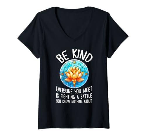 Damen Sei nett, jeder, den du triffst, kämpft einen Kampf T-Shirt mit V-Ausschnitt Damen Sei nett, jeder, den du triffst, kämpft einen Kampf T-Shirt mit V-Ausschnitt von Be Kind Stained Glass Lotus
