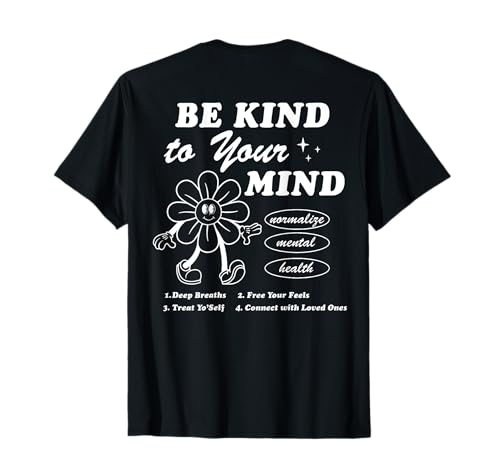 Be Kind To Your Mind Ästhetische Trend-Wörter auf der Rückseite T-Shirt Be Kind To Your Mind Ästhetische Trend-Wörter auf der Rückseite T-Shirt von Be Kind To Your Mind Shirts