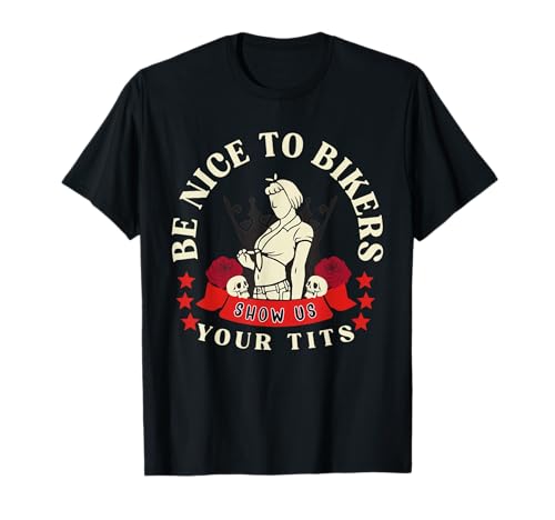 Be Nice to Bikers Show Us Your Tits Lustiger Spruch Zitat Männer T-Shirt Be Nice to Bikers Show Us Your Tits Lustiger Spruch Zitat Männer T-Shirt von Be Nice to Bikers Show Us Your Tits Shirt