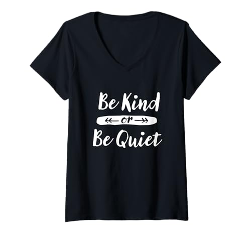Damen Be Kind or Be Quiet Lustiger Spruch Vintage Handgeschriebener Pfeil T-Shirt mit V-Ausschnitt von Be Positive and Kind Tees
