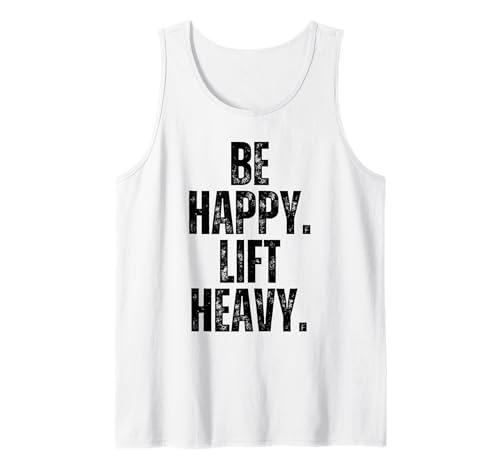 Be Happy Lift Heavy Man Gewichtheber Vintage Gym Workout Tank Top von Be happy lift heavy Apparel Co.