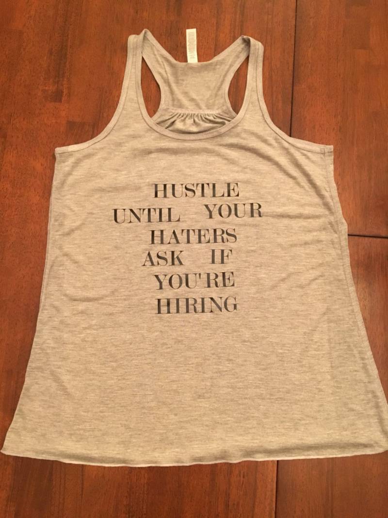 Hustle, Bis Ihre Hasser Fragen, Ob Sie Ein Frauen-Tank-Top, Tank-Top, Einstellung, Frech, Humor Einstellen von BeYouEveryday