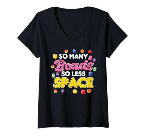 Damen So Many Beads So Less Space Perlen T-Shirt mit V-Ausschnitt Damen So Many Beads So Less Space Perlen T-Shirt mit V-Ausschnitt von Beads Jewelry Maker Crafting Hobby Gifts Apparel