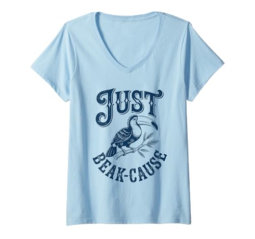 Damen Just Beak Cause Bird Wortspiel mit Tukan, lustiger Vogelliebhaber T-Shirt mit V-Ausschnitt Damen Just Beak Cause Bird Wortspiel mit Tukan, lustiger Vogelliebhaber T-Shirt mit V-Ausschnitt von BeakHumor