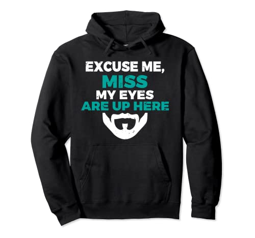 Excuse me me Miss my eyes are up here Viking Bearded Men Pullover Hoodie von Beard Accessories Giftidea Beard Men