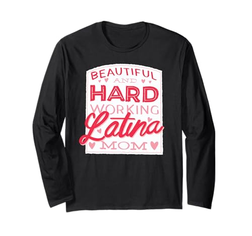 Schöne und hart arbeitende Latina-Mama - lustige Latina-Mama Langarmshirt Schöne und hart arbeitende Latina-Mama - lustige Latina-Mama Langarmshirt von Beautiful And Hard Working Latina Mom