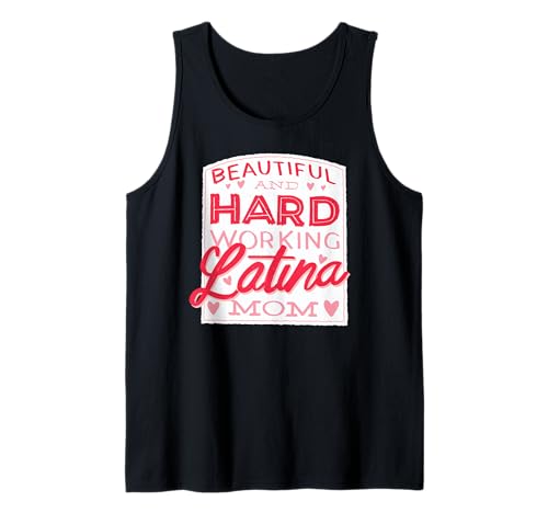 Schöne und hart arbeitende Latina-Mama - lustige Latina-Mama Tank Top Schöne und hart arbeitende Latina-Mama - lustige Latina-Mama Tank Top von Beautiful And Hard Working Latina Mom