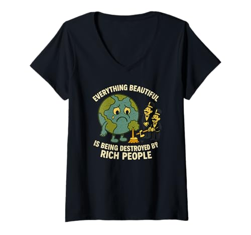 Damen Alles Schöne Wird von reichen weißen Leuten zerstört T-Shirt mit V-Ausschnitt Damen Alles Schöne Wird von reichen weißen Leuten zerstört T-Shirt mit V-Ausschnitt von Beautiful Planet Design Co.