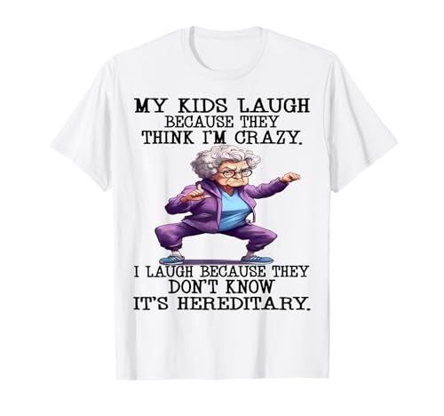 Frau Meine Kinder lachen, Weil sie Denken, ich Bin verrückt Ich Lache T-Shirt Frau Meine Kinder lachen, Weil sie Denken, ich Bin verrückt Ich Lache T-Shirt von Because They Don't Know It's Hereditary