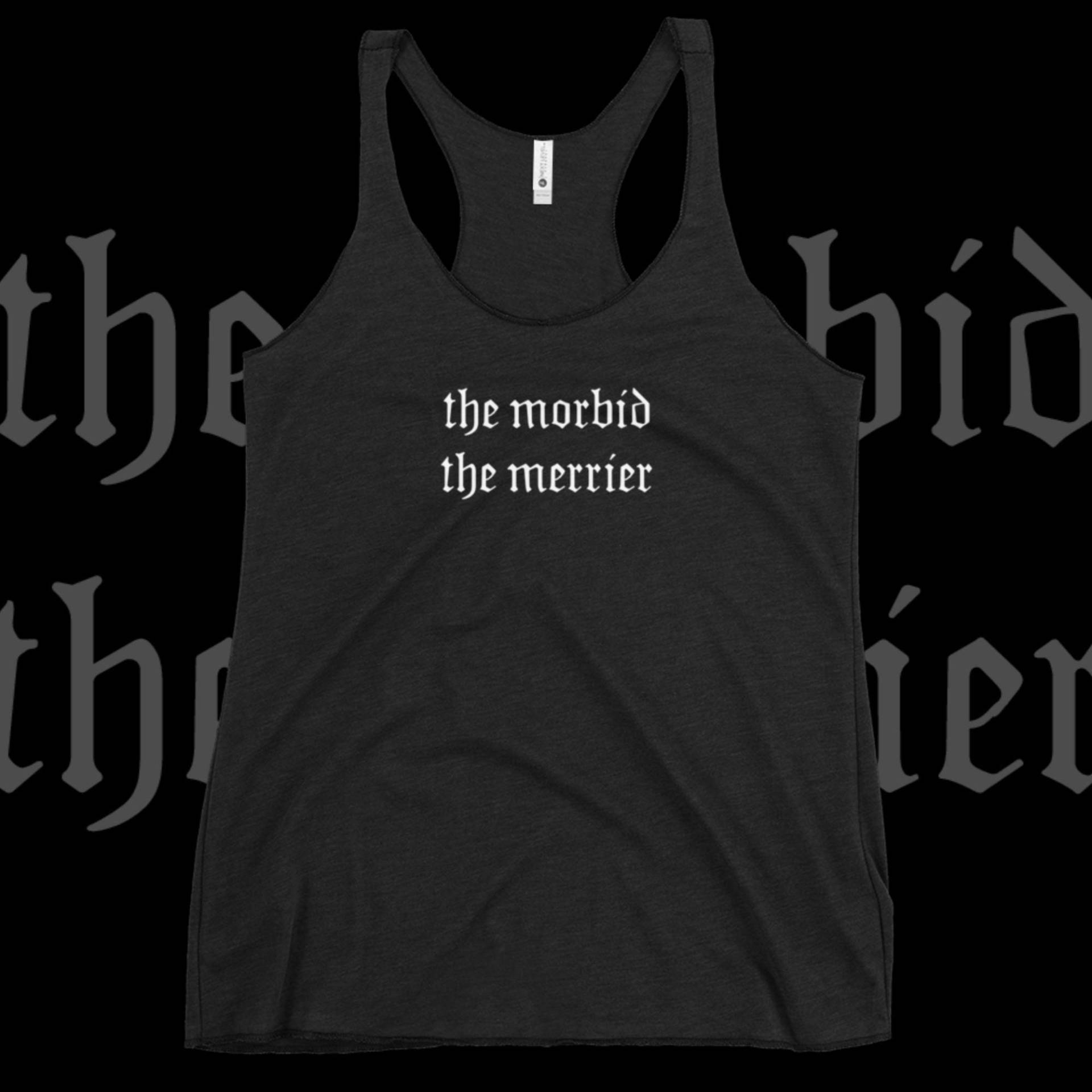 Racerback Tank Top Nu Goth Pastel Grunge - Weich, Entspannte Passform | Je Morbider, Desto Lustiger von BecauseSkulls