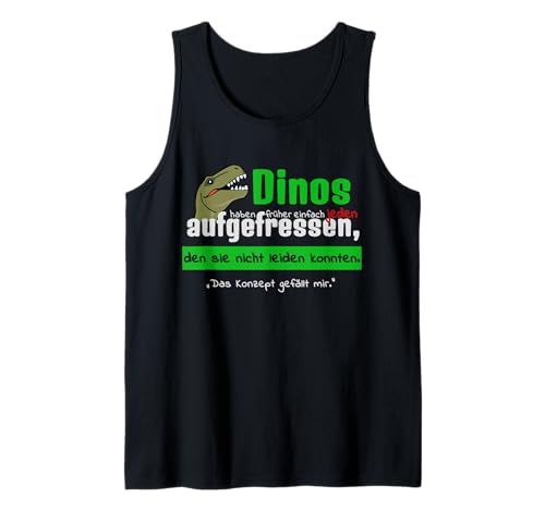 Dino mit Spruch lustig Herren Damen Tier Motiven Sprüche Tank Top von Bedruckte lustige Kleidung Tiermotive Dinosaurier