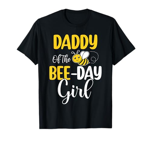 Passende Geburtstagsparty für Herren zum Daddy Of The Bee Day für Mädchen T-Shirt Passende Geburtstagsparty für Herren zum Daddy Of The Bee Day für Mädchen T-Shirt von Bee Family Matching Funny Birthday Shirt