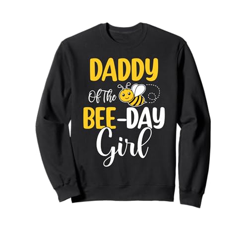 Passende Geburtstagsparty für Herren zum Daddy of The Bee Day für Mädchen Sweatshirt Passende Geburtstagsparty für Herren zum Daddy of The Bee Day für Mädchen Sweatshirt von Bee Family Matching Funny Birthday Shirt