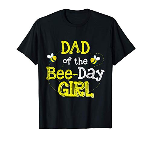 Dad Of The Bee-Day Girl Funny Bee Lover Birthday Gift T-Shirt Dad Of The Bee-Day Girl Funny Bee Lover Birthday Gift T-Shirt von Bee Matching Birthday CG