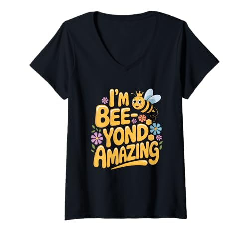 Damen Ich Bin Bee-Yond Amazing Positive Vibes T-Shirt mit V-Ausschnitt Damen Ich Bin Bee-Yond Amazing Positive Vibes T-Shirt mit V-Ausschnitt von Bee Themed Motivational Nature Fun