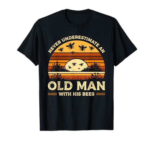 Never Underestimate An Old Man With His Bees Beekeeper T-Shirt Never Underestimate An Old Man With His Bees Beekeeper T-Shirt von Beekeeping Gift For A Beekeeper