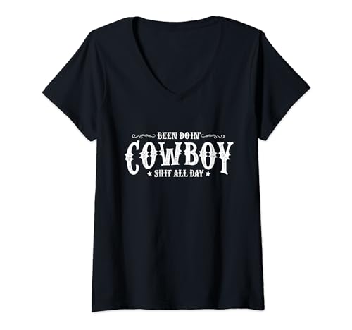 Damen Been Doin' Cowboy Shit All Day Funny Cowboy T-Shirt mit V-Ausschnitt von Been Doin’ Cowboy Shit All Day