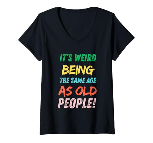 Damen Es ist komisch, genauso alt zu Sein wie alte Menschen T-Shirt mit V-Ausschnitt Damen Es ist komisch, genauso alt zu Sein wie alte Menschen T-Shirt mit V-Ausschnitt von Beez Designz