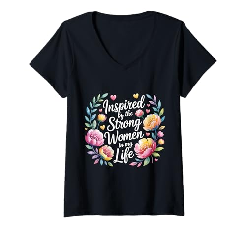 Damen Inspired by The Strong Women In My Life - T-Shirt mit V-Ausschnitt Damen Inspired by The Strong Women In My Life - T-Shirt mit V-Ausschnitt von Befähigte Vibes Feminist Tribut Zitat