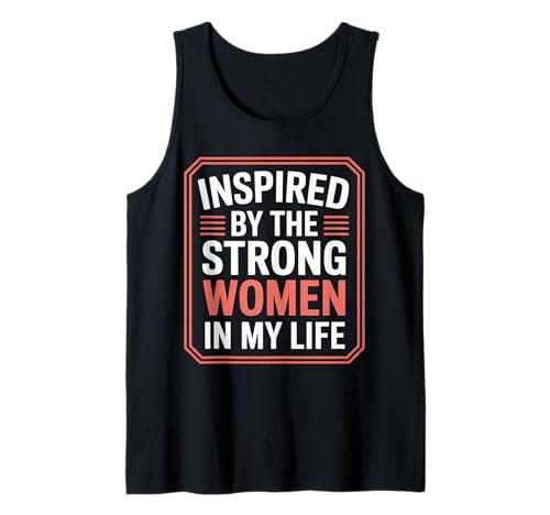 Inspired by The Strong Women In My Life Inspiring Girl |- Tank Top Inspired by The Strong Women In My Life Inspiring Girl |- Tank Top von Befähigte Vibes Feminist Tribut Zitat