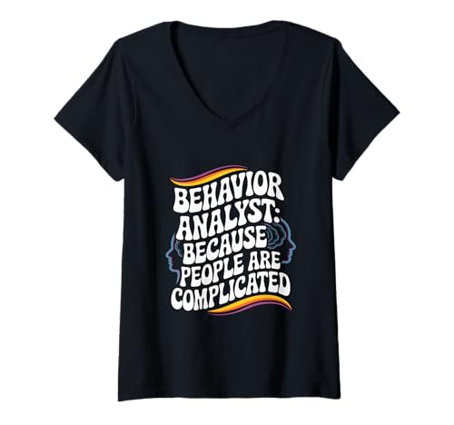 Damen Weil Menschen kompliziertes Verhalten Analyst sind T-Shirt mit V-Ausschnitt Damen Weil Menschen kompliziertes Verhalten Analyst sind T-Shirt mit V-Ausschnitt von Behavior Analyst Behavioral Science & Therapy
