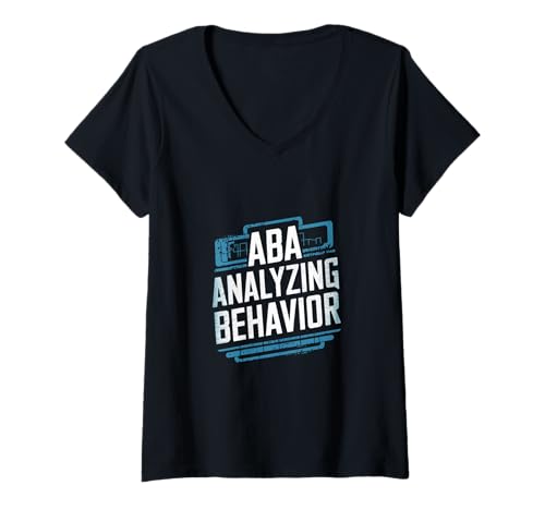 Damen ABA Analyzing Behavior Verhaltensanalyst T-Shirt mit V-Ausschnitt von Behavior Analyst Behavioral Therapy Techniques