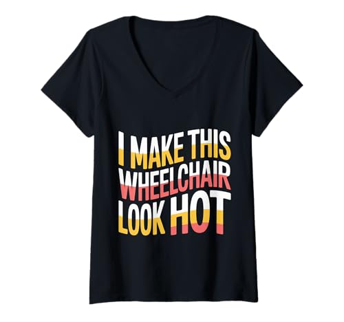Damen I Make This Wheelchair Look Hot Behinderung Haltung |- T-Shirt mit V-Ausschnitt von Behinderungsvertrauen und Stolz