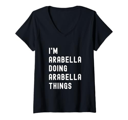 Damen Ich Bin Arabella, der Arabella-Dinge TUT T-Shirt mit V-Ausschnitt von Being Arabella Birthday Name Funny