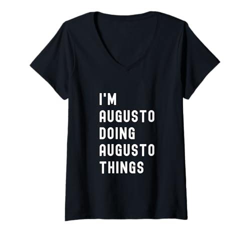 Damen Ich Bin Augusto, der Augusto-Dinge TUT T-Shirt mit V-Ausschnitt von Being Augusto Birthday Name Funny