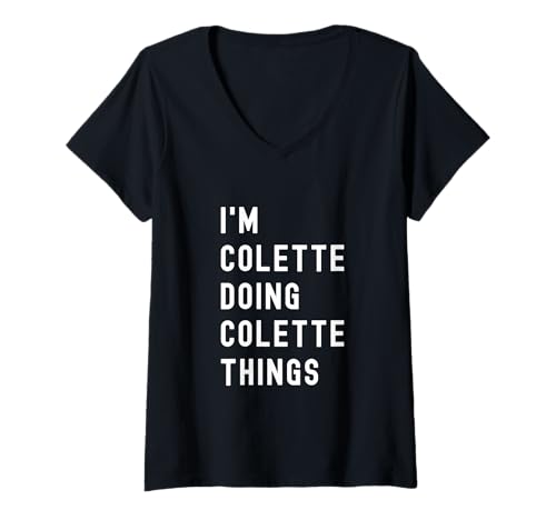 Damen Ich Bin Colette, der Colette-Dinge TUT T-Shirt mit V-Ausschnitt Damen Ich Bin Colette, der Colette-Dinge TUT T-Shirt mit V-Ausschnitt von Being Azumi Birthday Name Funny