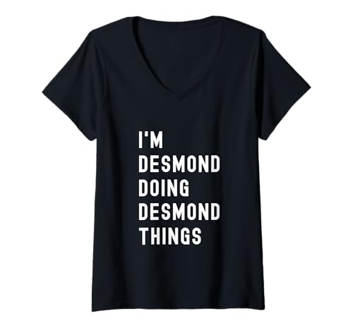 Damen Ich Bin Desmond, der Desmond-Dinge TUT T-Shirt mit V-Ausschnitt Damen Ich Bin Desmond, der Desmond-Dinge TUT T-Shirt mit V-Ausschnitt von Being Cade Birthday Name Funny
