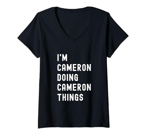 Damen Ich Bin Cameron, der Cameron-Dinge TUT T-Shirt mit V-Ausschnitt Damen Ich Bin Cameron, der Cameron-Dinge TUT T-Shirt mit V-Ausschnitt von Being Cameron Birthday Name Funny