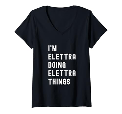 Damen Ich Bin Elettra, der Elettra-Dinge TUT T-Shirt mit V-Ausschnitt Damen Ich Bin Elettra, der Elettra-Dinge TUT T-Shirt mit V-Ausschnitt von Being Chelsea Birthday Name Funny