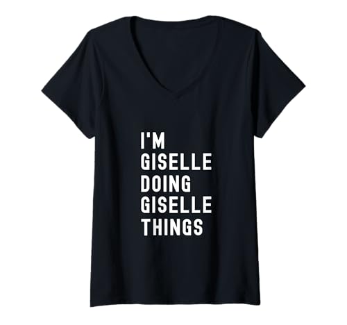 Damen Ich Bin Giselle, der Giselle-Dinge TUT T-Shirt mit V-Ausschnitt Damen Ich Bin Giselle, der Giselle-Dinge TUT T-Shirt mit V-Ausschnitt von Being Giselle Birthday Name Funny