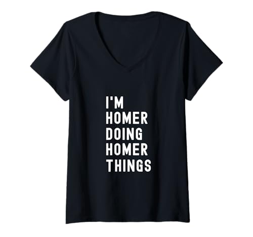 Damen Ich Bin Homer, der Homer-Dinge TUT T-Shirt mit V-Ausschnitt Damen Ich Bin Homer, der Homer-Dinge TUT T-Shirt mit V-Ausschnitt von Being Homer Birthday Name Funny