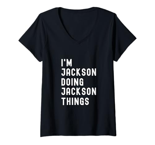 Damen Ich Bin Jackson, der Jackson-Dinge TUT T-Shirt mit V-Ausschnitt Damen Ich Bin Jackson, der Jackson-Dinge TUT T-Shirt mit V-Ausschnitt von Being Jackson Birthday Name Funny