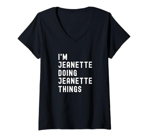 Damen Ich Bin Jeanette, der Jeanette-Dinge TUT T-Shirt mit V-Ausschnitt von Being Jeanette Birthday Name Funny