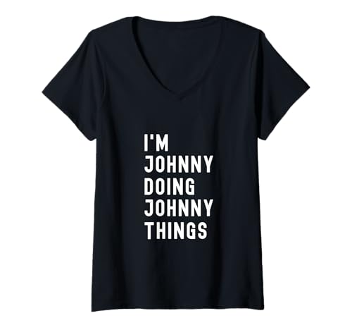 Damen Ich Bin Johnny, der Johnny-Dinge TUT T-Shirt mit V-Ausschnitt Damen Ich Bin Johnny, der Johnny-Dinge TUT T-Shirt mit V-Ausschnitt von Being Johnny Birthday Name Funny