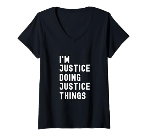 Damen Ich Bin Justice, der Justice-Dinge TUT T-Shirt mit V-Ausschnitt Damen Ich Bin Justice, der Justice-Dinge TUT T-Shirt mit V-Ausschnitt von Being Justice Birthday Name Funny
