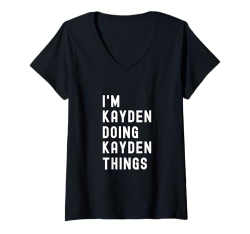 Damen Ich Bin Kayden, der Kayden-Dinge TUT T-Shirt mit V-Ausschnitt von Being Kayden Birthday Name Funny