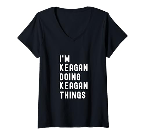 Damen Ich Bin Keagan, der Keagan-Dinge TUT T-Shirt mit V-Ausschnitt von Being Keagan Birthday Name Funny