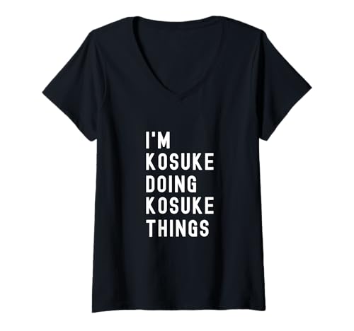 Damen Ich Bin Kosuke, der Kosuke-Dinge TUT T-Shirt mit V-Ausschnitt von Being Kosuke Birthday Name Funny