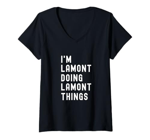 Damen Ich Bin Lamont, der Lamont-Dinge TUT T-Shirt mit V-Ausschnitt Damen Ich Bin Lamont, der Lamont-Dinge TUT T-Shirt mit V-Ausschnitt von Being Lamont Birthday Name Funny