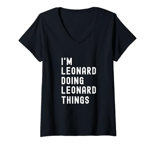Damen Ich Bin Leonard, der Leonard-Dinge TUT T-Shirt mit V-Ausschnitt Damen Ich Bin Leonard, der Leonard-Dinge TUT T-Shirt mit V-Ausschnitt von Being Leonard Birthday Name Funny