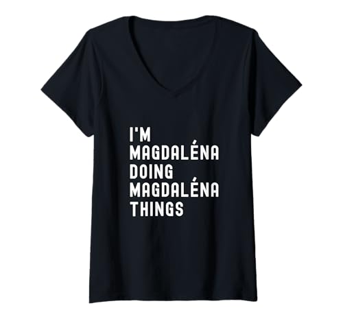 Damen Ich Bin Magdaléna, der Magdaléna-Dinge TUT T-Shirt mit V-Ausschnitt Damen Ich Bin Magdaléna, der Magdaléna-Dinge TUT T-Shirt mit V-Ausschnitt von Being Magdaléna Birthday Name Funny